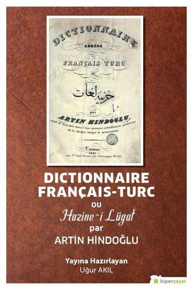 Dictionnaire Français-Turc ou Hazine-i Lügat par Artin Hindoğlu | Hiperlink (İnce Kapak) - Resim 1