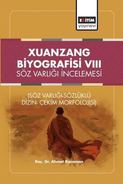 Xuanzang Biyografisi 8 - Söz Varlığı İncelemesi - Söz Varlığı Sözlüklü Dizin Çekim Morfolojisi | Eğitim Yayınevi (İnce Kapak) - Resim 1