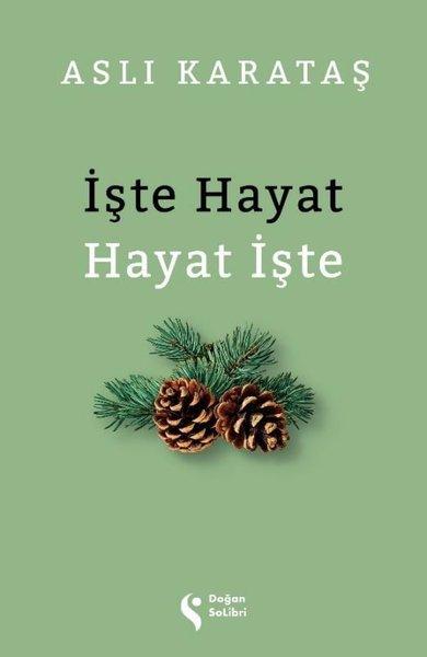 İşte Hayat Hayat İşte | Doğan Solibri (İnce Kapak) - Resim 1