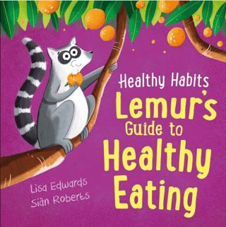 Healthy Habits: Lemur's Guide to Healthy Eating | Franklin Watts (Ciltsiz) - Resim 1