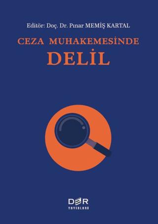 Ceza Muhakemesinde Delil