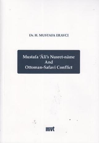 Mustafa Ali’s Nusret-name and Ottoman - Safavi Conflict | MVT Yayıncılık (Ciltsiz) - Resim 1