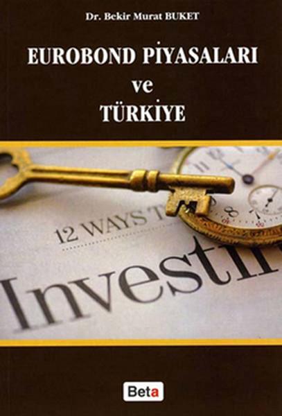 Eurobond Piyasaları ve Türkiye | Beta Yayınları (İnce Kapak) - Resim 1
