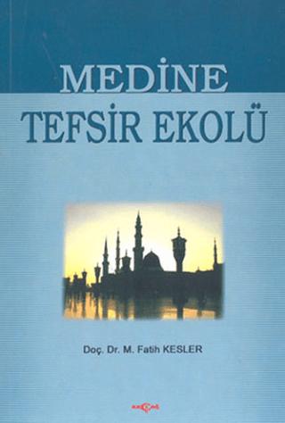 Medine Tefsir Ekolü | Akçağ Yayınları (Ciltsiz) - Resim 1