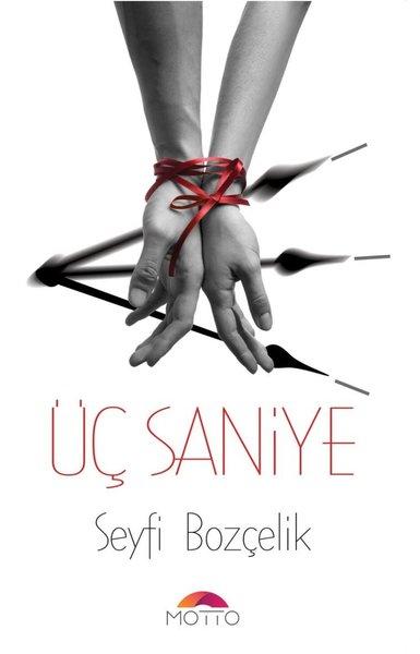 Üç Saniye | Motto Yayınları (İnce Kapak) - Resim 1
