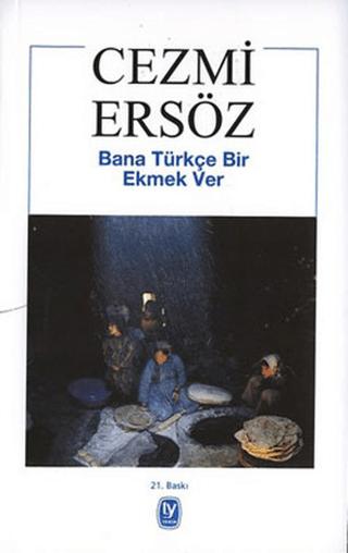 Bana Türkçe Bir Ekmek Ver | Tekin Yayınevi (Ciltsiz) - Resim 1