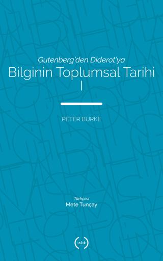Bilginin Toplumsal Tarihi 1 | Islık Yayınları (Ciltsiz) - Resim 1