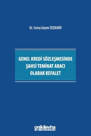 Genel Kredi Sözleşmesinde Şahsi Teminat Aracı Olarak Kefalet