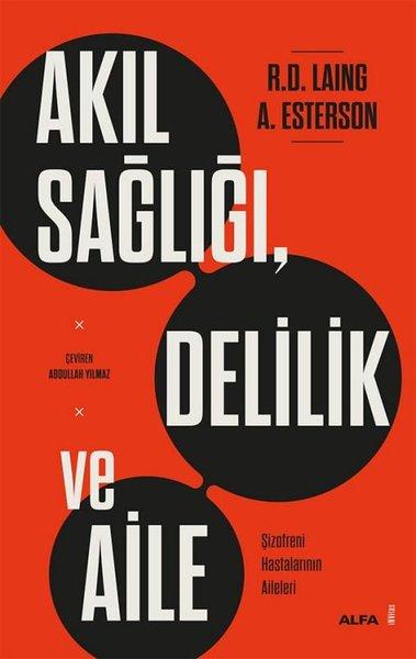Akıl Sağlığı Delilik ve Aile - Şizofreni Hastalarının Aileleri | Alfa Yayıncılık (İnce Kapak) - Resim 1