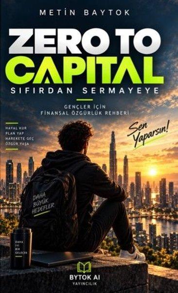 Zero to Capital - Sıfırdan Sermayeye | Bytok AI Yayınları (İnce Kapak) - Resim 1