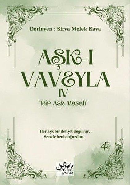 Aşk-ı Vaveyla 4 - Bir Aşk Masalı | Sirya Yayınları (İnce Kapak) - Resim 1