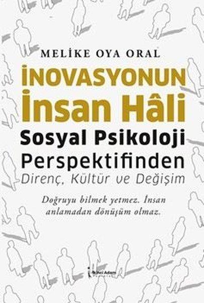 İnovasyonun İnsan Hali - Sosyal Psikoloji Perspektifinden Direnç Kültür ve Değişim | İkinci Adam Yayınları (İnce Kapak) - Resim 1