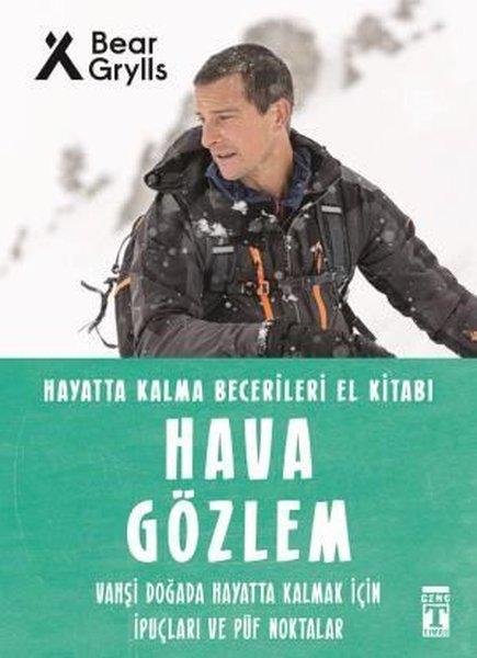 Hava Gözlem - Hayatta Kalma Becerileri El Kitabı 10 | Genç Timaş (İnce Kapak) - Resim 1