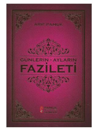 Günlerin - Ayların Fazileti (Üç Aylar 219)