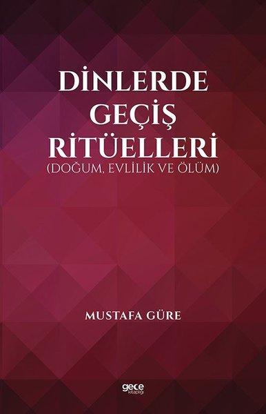 Dinlerde Geçiş Ritüelleri: Doğum Evlilik ve Ölüm | Gece Kitaplığı (İnce Kapak) - Resim 1