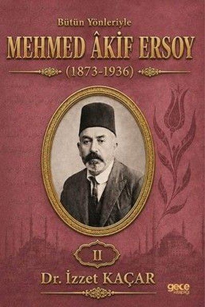 Bütün Yönleriyle Mehmed Akif Ersoy Cilt 2 (1873 - 1936) | Gece Kitaplığı (İnce Kapak) - Resim 1