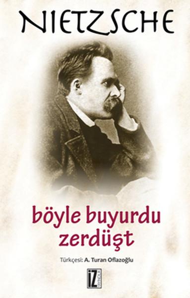 Böyle Buyurdu Zerdüşt | İz Yayıncılık - Düşünce Dizisi (İnce Kapak) - Resim 1