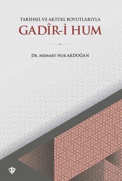 Tarihsel ve Aktüel Boyutlarıyla Gadir-i Hum | Türkiye Diyanet Vakfı Yayınları (İnce Kapak) - Resim 1