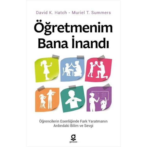 Öğretmenim Bana İnandı-Öğrencilerin Esenliğinde Fark Yaratmanın Ardındaki Bilim ve Sevgi | Genesis Yayınevi (İnce Kapak)