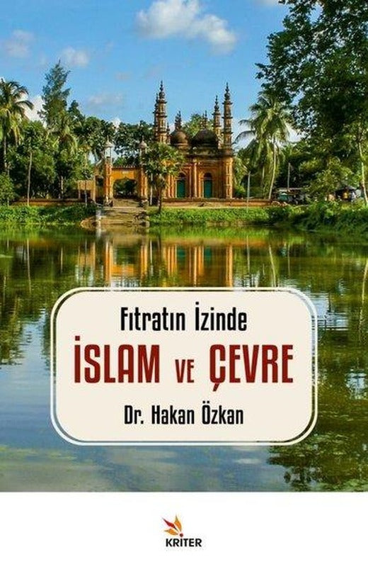 Fıtratın İzinde: İslam ve Çevre | Kriter (İnce Kapak)