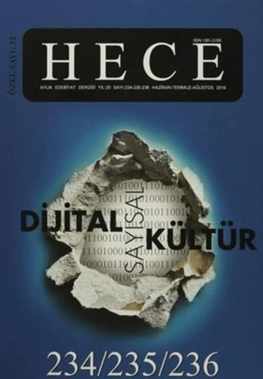 Hece Aylık Edebiyat Dergisi Dijital Sayısal Kültür Özel Sayısı: 234-235-236 Haziran-Temmuz-Ağustos 2016 (Ciltsiz) | Hece Dergisi (Ciltsiz)