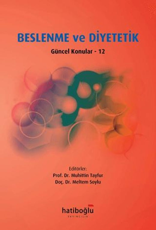 Beslenme ve Diyetetik Güncel Konular - 12 | Hatiboğlu Yayınları (Ciltsiz)