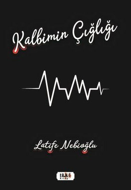 Kalbimin Çığlığı | Tilki Yayınları