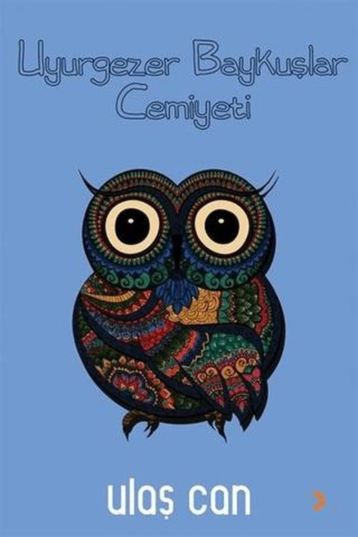 Uyurgezer Baykuşlar Cemiyeti | Cinius Yayınları (Ciltsiz)