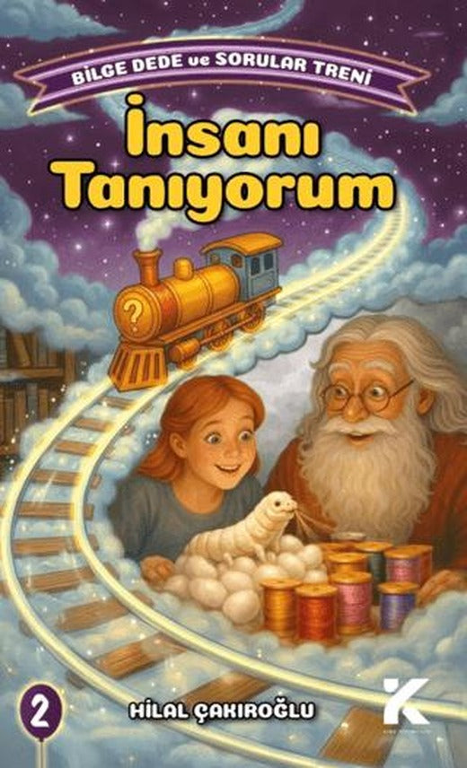 Bilge Dede ve Sorular Treni 2 - İnsanı Tanıyorum | Kiba Yayımcılık (Ciltsiz)
