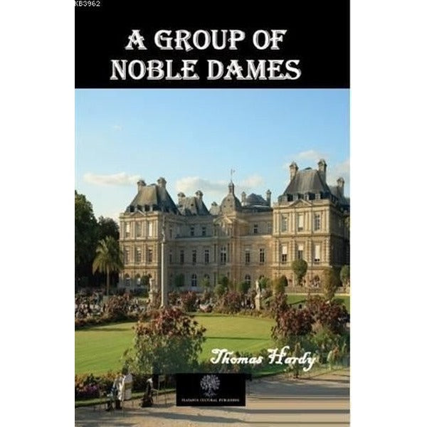 A Group of Noble Dames | Platanus Publishing (Ciltsiz)