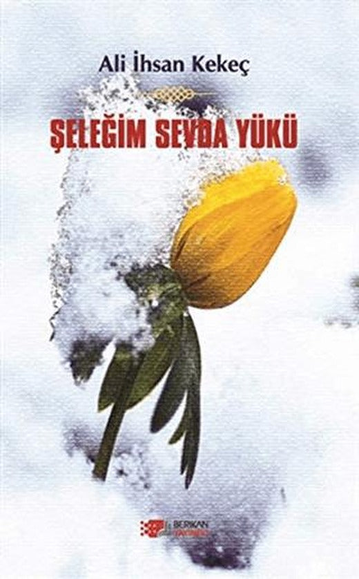 Şeleğim Sevda Yükü | Berikan Yayınevi (Ciltsiz)