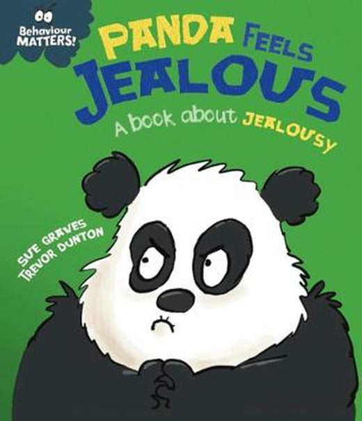 Behaviour Matters: Panda Feels Jealous - A Book About Jealousy
