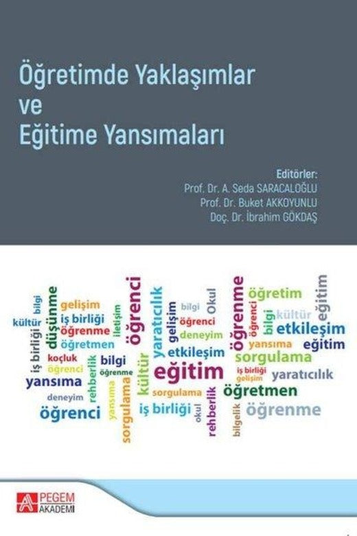 Öğretimde Yaklaşımlar ve Eğitime Yansımaları | Pegem Akademi Yayıncılık (İnce Kapak)