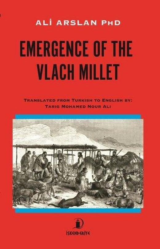 Emergence of the Vlach Mıllet | İskenderiye Yayınları (İnce Kapak)
