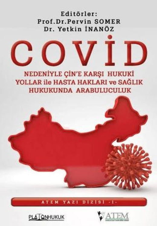 Covid Nedeniyle Çin'e Karşı Hukuki Yollar İle Hasta Hakları ve Sağlık Hukukunda Arabulucuk