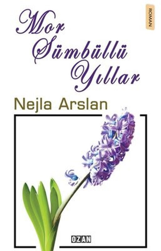 Mor Sümbüllü Yıllar | Ozan Yayıncılık