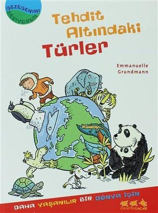 Gezegenimi Seviyorum - Tehdit Altındaki Türler | Caretta Çocuk (İnce Kapak)