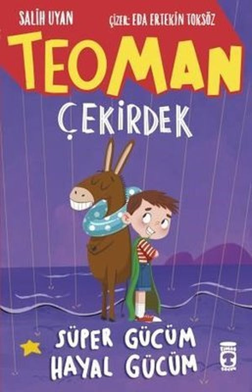 Teoman Çekirdek - Süper Gücüm Hayal Gücüm | Timaş Çocuk