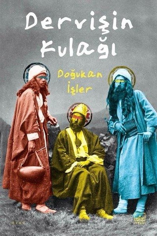 Dervişin Kulağı | İthaki Yayınları (İnce Kapak)