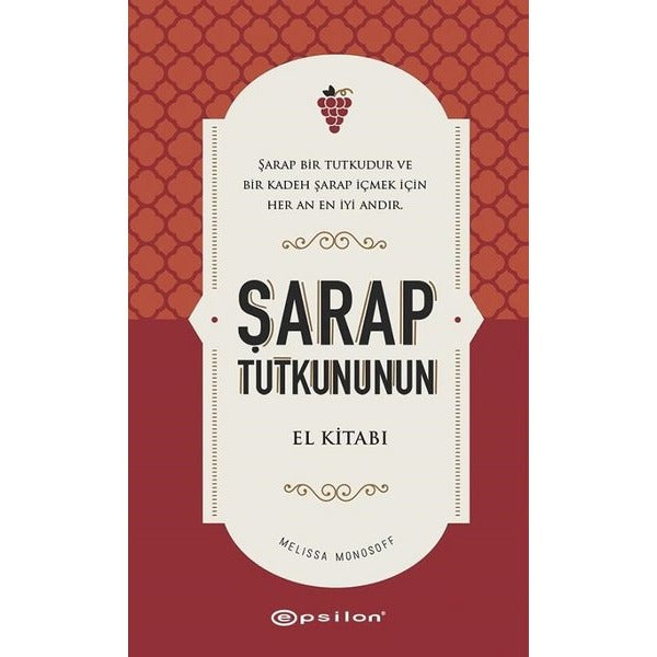 Şarap Tutkununun El Kitabı - Midi Boy | Epsilon Yayınevi (Ciltli)