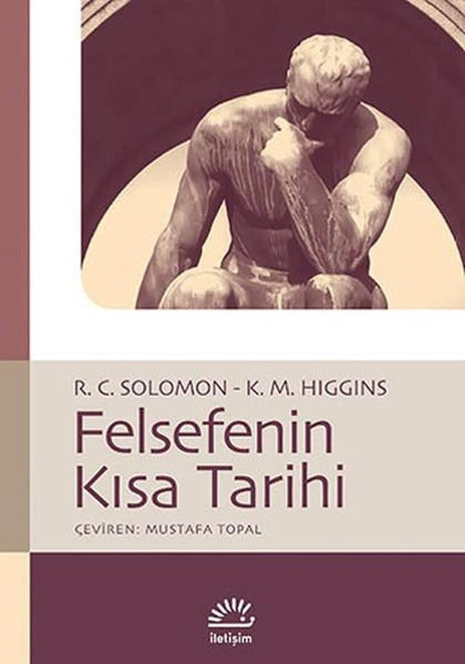 Felsefenin Kısa Tarihi | İletişim Yayınları - Başvuru Dizisi (İnce Kapak)