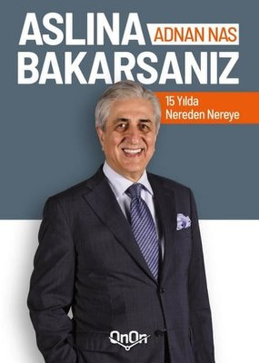 Aslına Bakarsanız 15 Yılda Nereden Nereye | Onon Ajans Yayıncılık