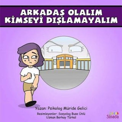 Arkadaş Olalım Kimseyi Dışlamayalım - Güçlüklerle Baş Edebilirim Serisi 3. Kitap