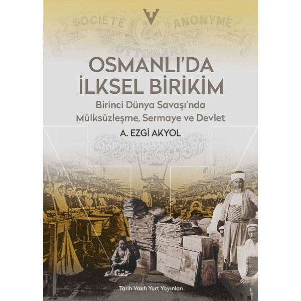 Osmanlı'da İlksel Birikim | Tarih Vakfı Yurt Yayınları (Ciltsiz)