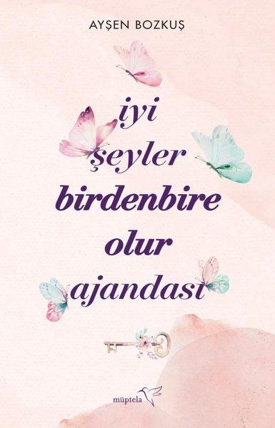 İyi Şeyler Birdenbire Olur Ajandası | Müptela Yayınları (İnce Kapak) - Resim 1