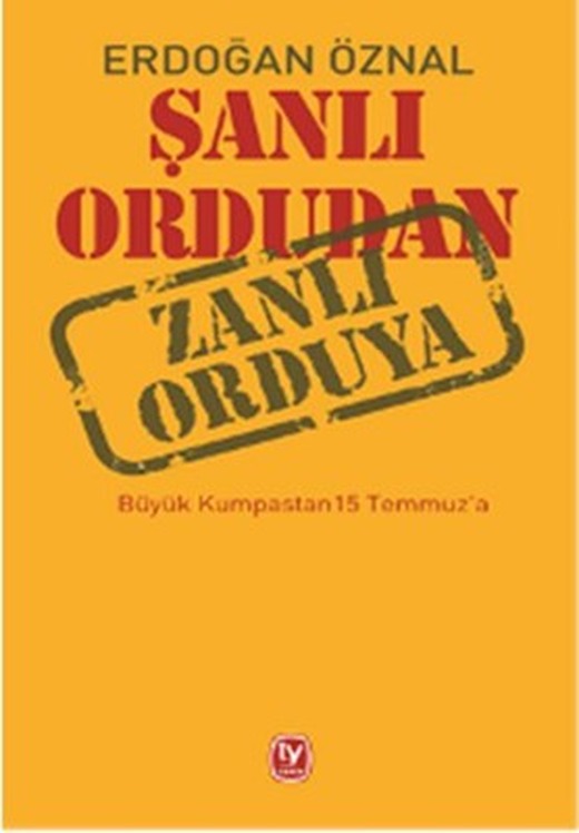 Şanlı Ordudan Zanlı Orduya | Tekin Yayınevi