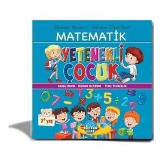 Zihinsel Beceri Gelişim Etkinlikleri Matematik Yetenekli Çocuk 3 | Safkan Kids (Ciltsiz)