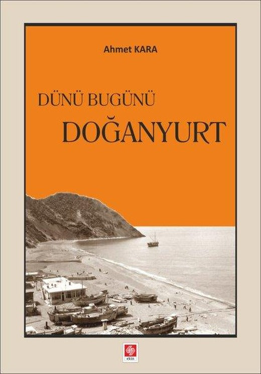 Dünü Bugünü Doğanyurt | Ekin Basım Yayın (İnce Kapak)