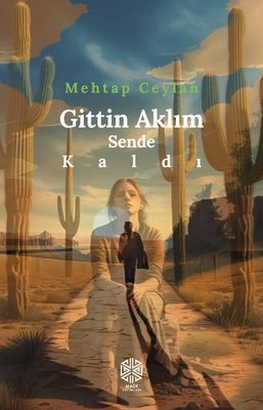 Gittin Aklım Sende Kaldı | Mask Yayınları (İnce Kapak)