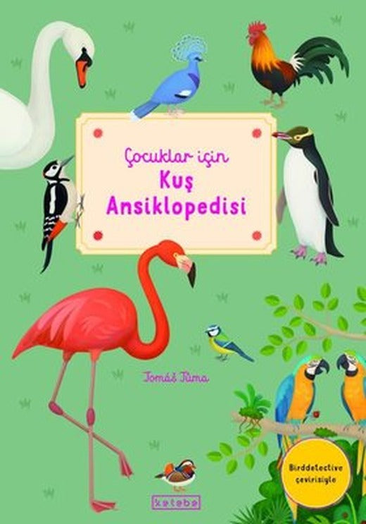 Kuş Ansiklopedisi - Çocuklar İçin | Ketebe Yayınları